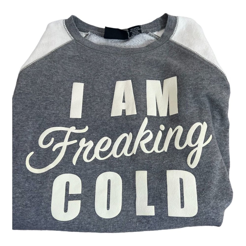 Pennant Long Sleeve Pullover Cozy - ‎ I Am Freaking Cold Size Small
